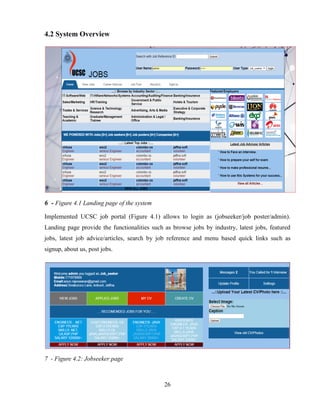 26
4.2 System Overview
6 - Figure 4.1 Landing page of the system
Implemented UCSC job portal (Figure 4.1) allows to login ...