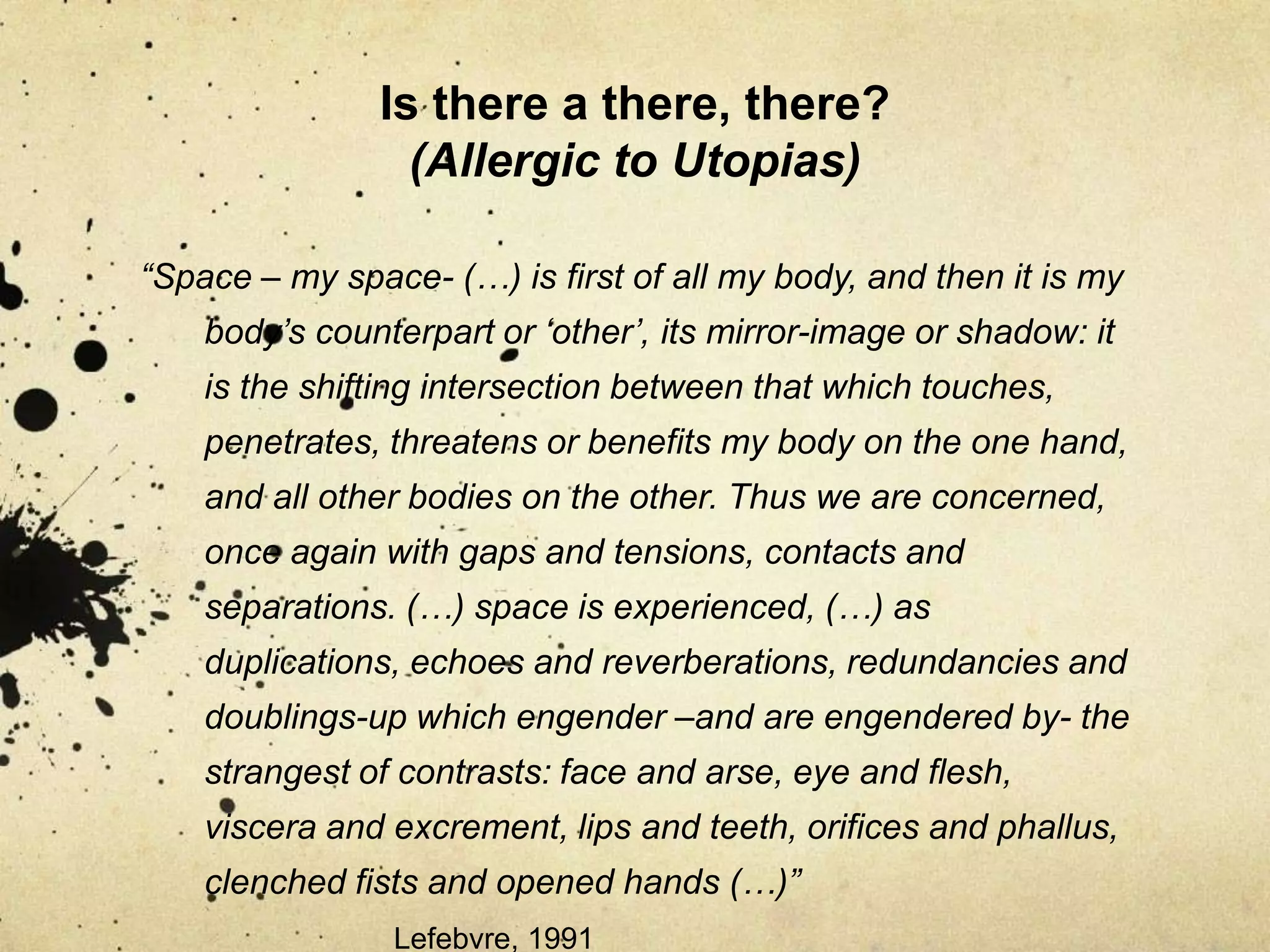 Is There a There, There?(or, Allergic to Utopias)3rd Act.My Body’s Other:Looking Into Foucault’s MirrorBy Dr Maria Chatzichristodoulou [aka Maria X]School of Arts & New MediaUniversity of Hull, UK