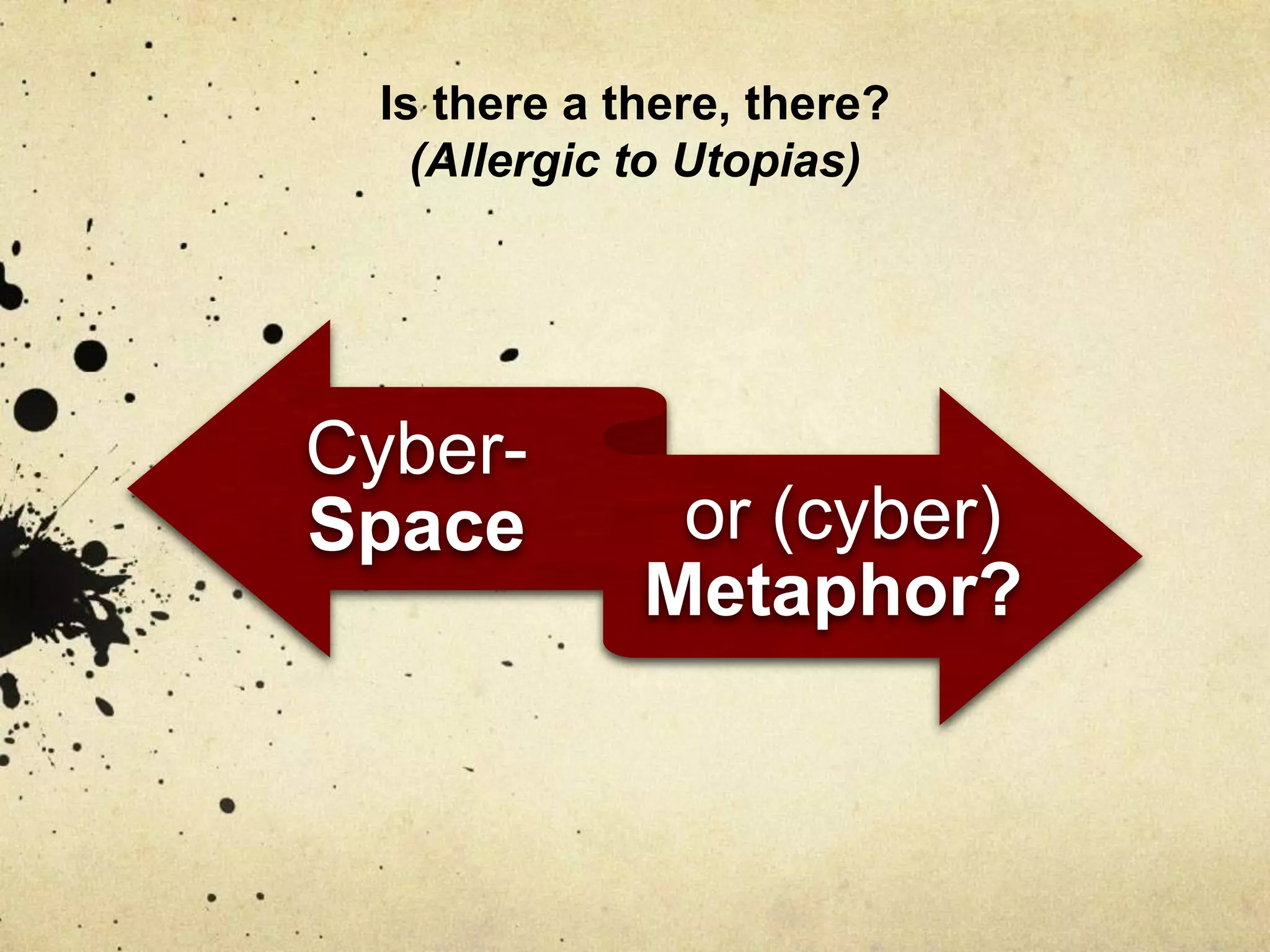 Is there a there, there? (Allergic to Utopias)
