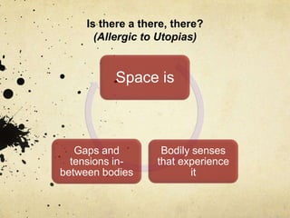 Is there a there, there? (Allergic to Utopias)<br />