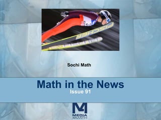 Sochi Math

Math in the News
Issue 91

 