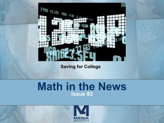 Saving for College

Math in the News
Issue 93

 