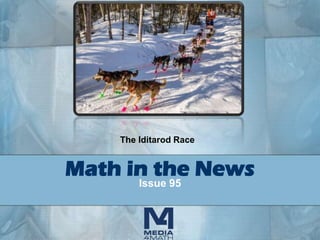 The Iditarod Race

Math in the News
Issue 95

 