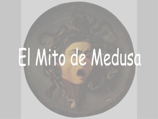 El Mito de Medusa 