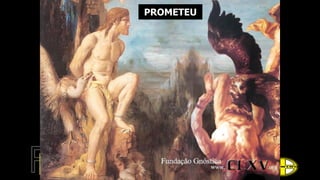 PROMETEU
 