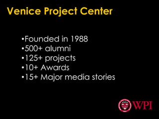 Venice Project CenterFounded in 1988