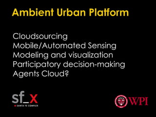 Grants and ProjectsVenice Simtable(EU Mobilis)EnergenceDEW (NASA)StreetBump