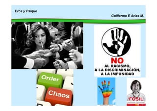 Eros y Psique
Guillermo E Arias M.
 