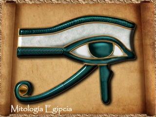 Mitología Egipcia
 