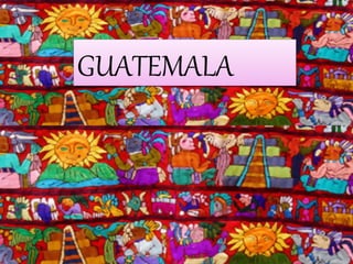 GUATEMALA
 