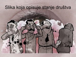 Slika koja opisuje stanje društva
 