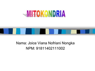 Nama: Joice Viana Nofriani Nongka
NPM: 91811402111002
 