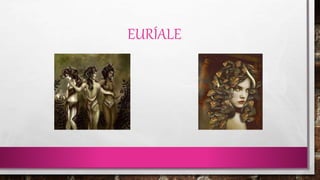 EURÍALE 
