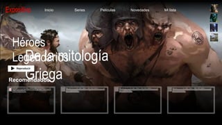 Héroes
Legendarios
De la mitología
Griega
Inicio Series Películas Novedades Mi lista
Recomendados
 