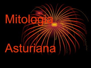 Mitologia  Asturiana 