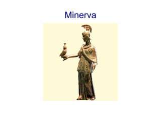 Minerva
 