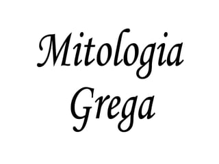 Mitologia  Grega 