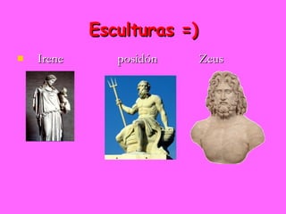 Esculturas =) Irene  posidón  Zeus 