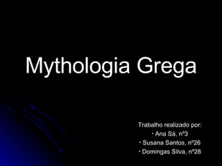 Mythologia Grega ,[object Object],[object Object],[object Object],[object Object]