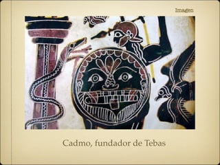 Imagen
Cadmo, fundador de Tebas
 