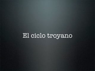 El ciclo troyano
 
