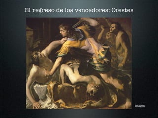 El regreso de los vencedores: Orestes
Imagen
 