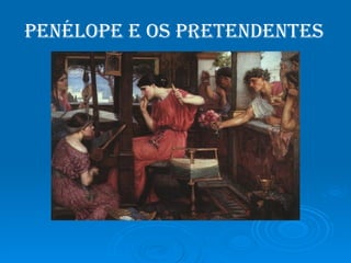 Penélope e os pretendentes  