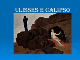 Ulisses e Calipso   