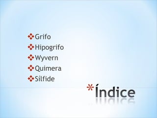 Grifo Hipogrifo Wyvern Quimera Sílfide 