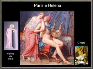 Páris e Helena O rapto Helena de Tróia 
