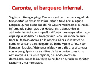 PANDORAFue la primera mujer, hecha por orden de Zeus para introducir males en la vida de los hombres, después de que Prometeo, yendo en contra de su voluntad, les otorgara el don del fuego.AQUILESFue un héroe de la Guerra de Troya. Afirman que Aquiles era invulnerable en todo su cuerpo salvo en su talón. Estas leyendas sostienen que Aquiles murió en batalla al ser alcanzado por una flecha envenenada en el talón, de donde la expresión « Talón de Aquiles» ha llegado a aludir a la única debilidad de una persona.