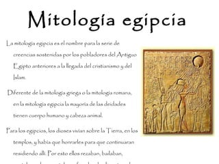 Mitología egipcia   ,[object Object],[object Object],[object Object]