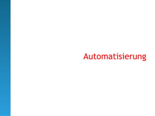 Automatisierung
 