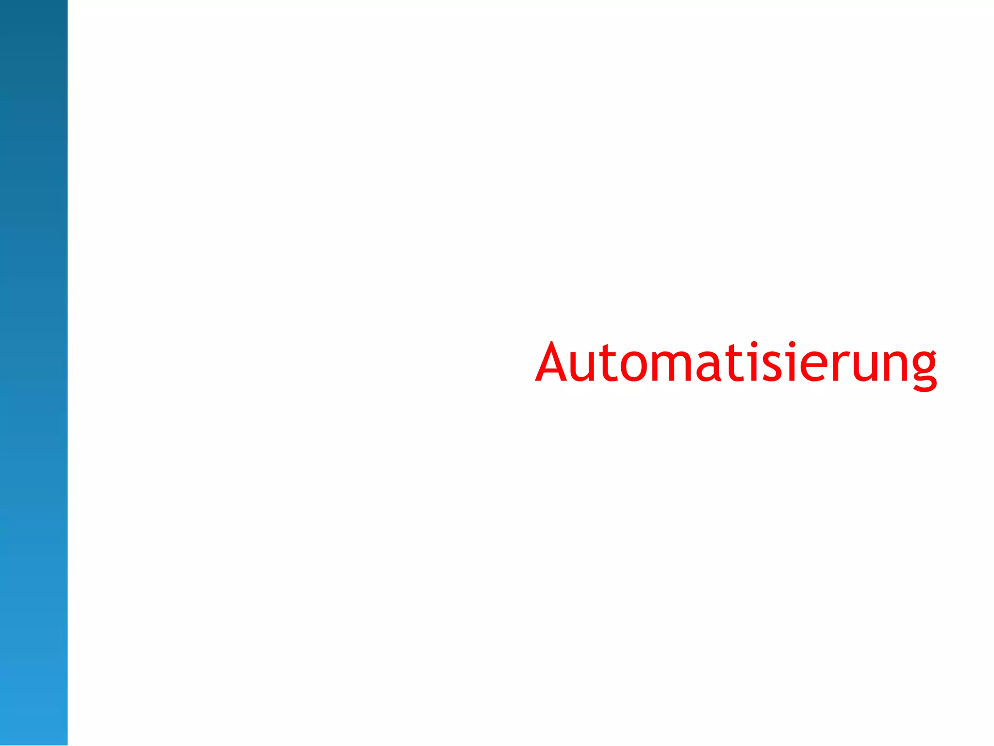 Automatisierung
 