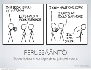 ʷ鱫ÄÄÖ
                        Toisen teoksia ei saa kopioida tai julkisesti esitellä
                                                                           Kuva: xkcd #750
maanantaina 7. maaliskuuta 2011
 