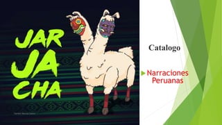 Catalogo
Narraciones
Peruanas
Yamilet Narciso Castro
 