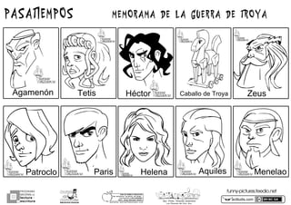 PROGRAMA
NACIONAL DE
lectura
escritura
Y
Esc. Prim. Vicente Guerrero
Los Placeres del Oro, Gro.
g o n z a l e z _ m o l i n a 7 9 @ h o t m a i l . c o m
PORhUNhMODELOhEDUCATIVO
Sinhmemorizar,hsinhgritos,hsinhmiedo...
máshhumanohyhSINhEXÁMENES
Mtro.hJesúshGonzálezhMolina actiludis.com
PASATIEMPOS
MITOSMITOS
GRIEGOSGRIEGOS
MITOSMITOS
GRIEGOSGRIEGOS
MITOSMITOS
GRIEGOSGRIEGOS
MITOSMITOS
GRIEGOSGRIEGOS
MITOSMITOS
GRIEGOSGRIEGOS
MITOSMITOS
GRIEGOSGRIEGOS
MITOSMITOS
GRIEGOSGRIEGOSMITOSMITOS
GRIEGOSGRIEGOS
MITOSMITOS
GRIEGOSGRIEGOS
MITOSMITOS
GRIEGOSGRIEGOS
funny-pictures.feedio.net
HelenaParis
Héctor Caballo de Troya
Aquiles Menelao
TetisAgamenón
Patroclo
Zeus
MEMORAMA DE LA GUERRA DE TROYA
 