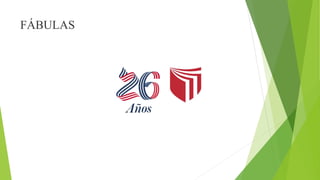 FÁBULAS
 