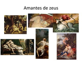 Amantes de zeus
 