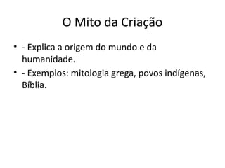 Mitos e o Mito da Criação ensino religioso.pptx