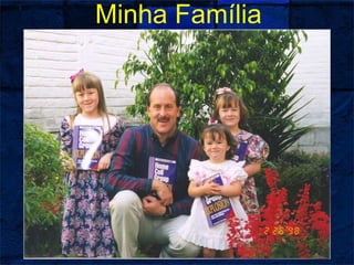 Minha Família
 