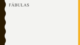 FÁBULAS
 