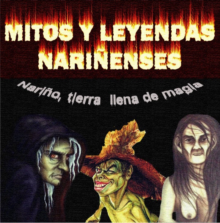MITOS Y LEYENDASNARIÃENSESNariño, tierra llena de magia 4