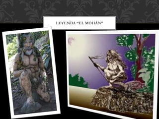 LEYENDA “EL MOHÁN”
 