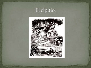 Mitos y leyendas (El Cipitio)