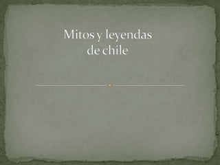 Mitos y leyendas de chile 