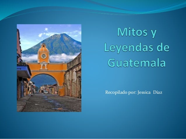 Mitos y Leyendas de Guatemala