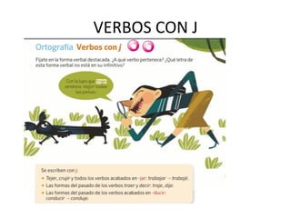 VERBOS CON J
 