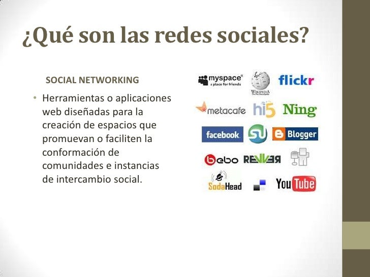 ¿Qué son las redes sociales?   SOCIAL NETWORKING • Herramientas o aplicaciones   web diseñadas para la   creación de espac...