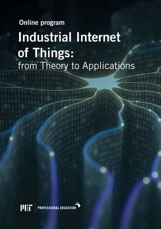 Industrial Internet of Things: from Theory to Applications
1
Industrial Internet
of Things:
from Theory to Applications
Online program
 